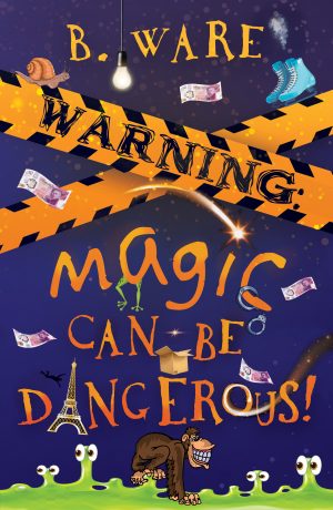 B. Ware - WARNING: Magic Can Be Dangerous!