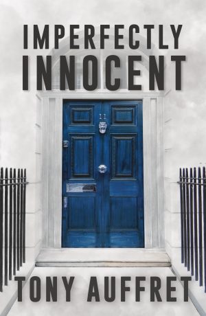 Tony Auffret - Imperfectly Innocent (Tufton Street Saga #3)
